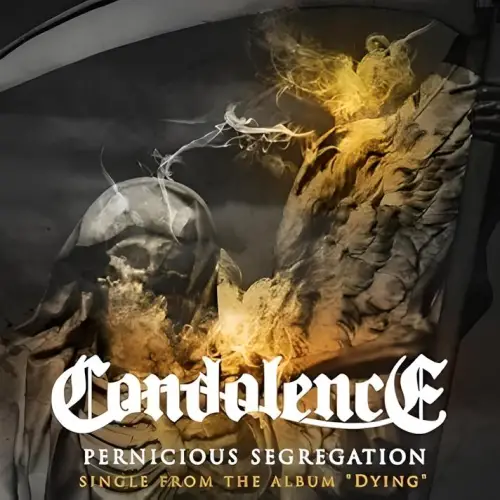 Condolence : Pernicious Segregation (Single)